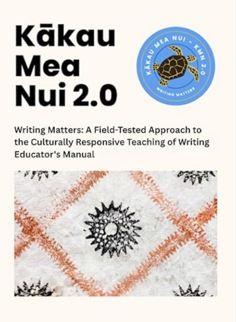 Cover of Kākau Mea Nui 2.0, Writing Matters: Educator's Manual, with a turtle seal and a printed kapa-style pattern in black and orange.